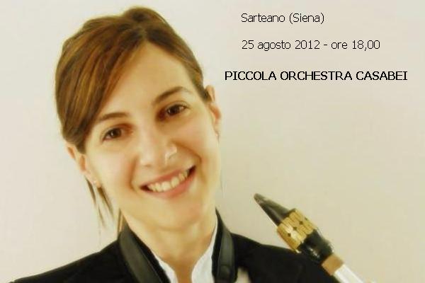 PICCOLA ORCHESTRA CASABEI - 25 agosto 2012 - ore 18,00- Sarteano (Siena)