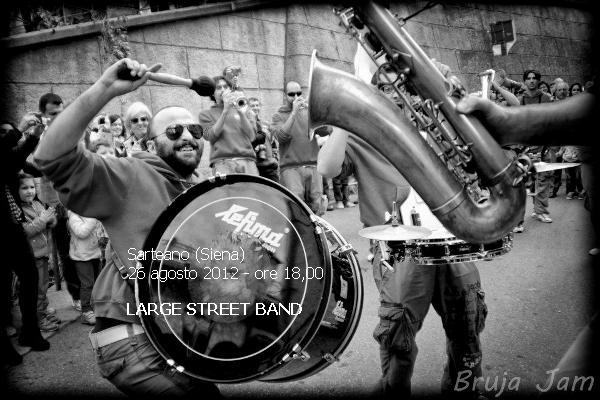 LARGE STREET BAND - 19 luglio 2012 - ore 18,00 - Sarteano (Siena)