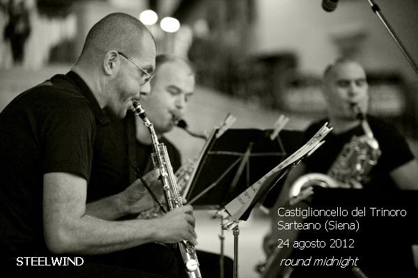 STEELWIND - 24 agosto 2012 - round midnight - Castiglioncello del Trinoro - Sarteano (Siena)